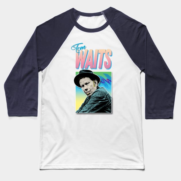 Tom Waits / Retro 90s Styled Aesthetic Design Baseball T-Shirt by DankFutura